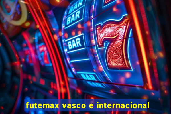 futemax vasco e internacional